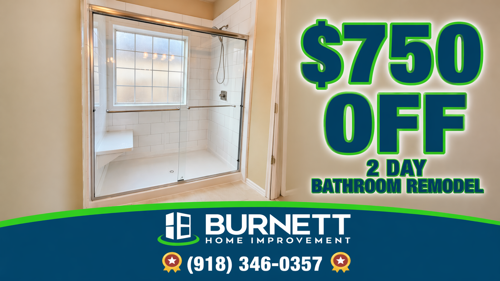 $750 off 2 day bathroom remodel — Burnett Home Improvement (918) 346-0357